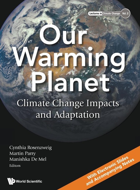 OUR WARMING PLANET: CLIMATE CHANGE IMPACTS AND ADAPTATION