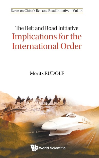 BELT AND ROAD INITIATIVE, THE: IMPLICATIONS FOR INTL ORDER