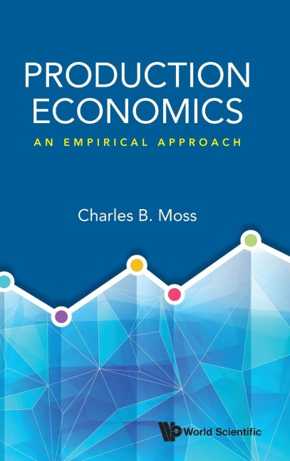 PRODUCTION ECONOMICS: AN EMPIRICAL APPROACH