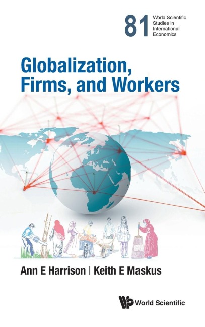GLOBALIZATION, FIRMS, AND WORKERS