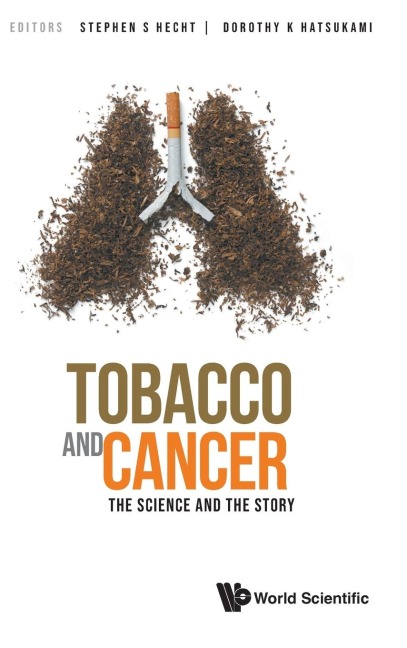 TOBACCO AND CANCER: THE SCIENCE AND THE STORY