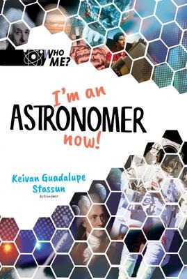 Im an Astronomer Now!