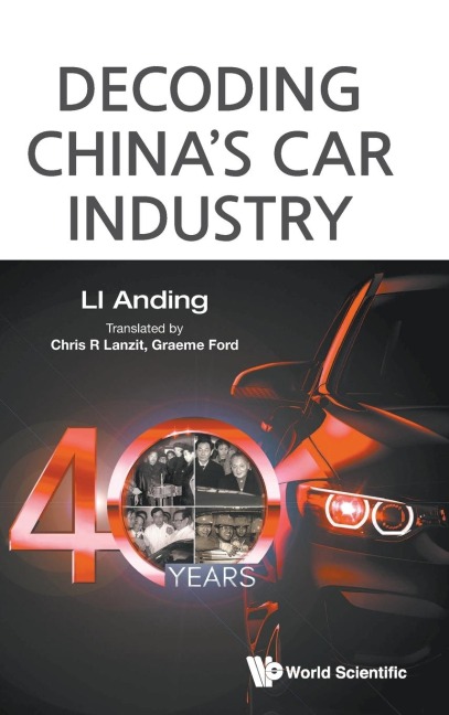 DECODING CHINAS CAR INDUSTRY: 40 YEARS