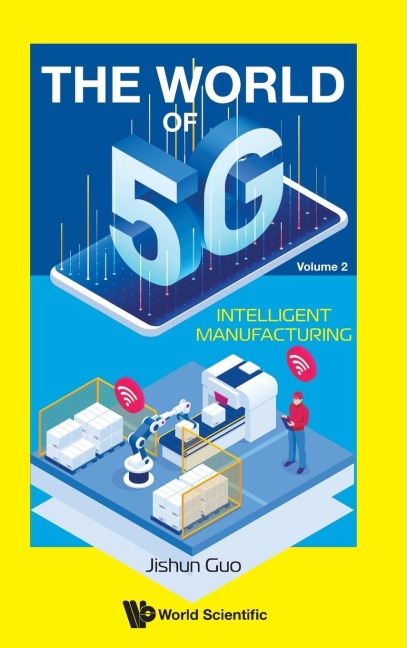 WORLD OF 5G, THE (V2) - INTELLIGENT MANUFACTURING