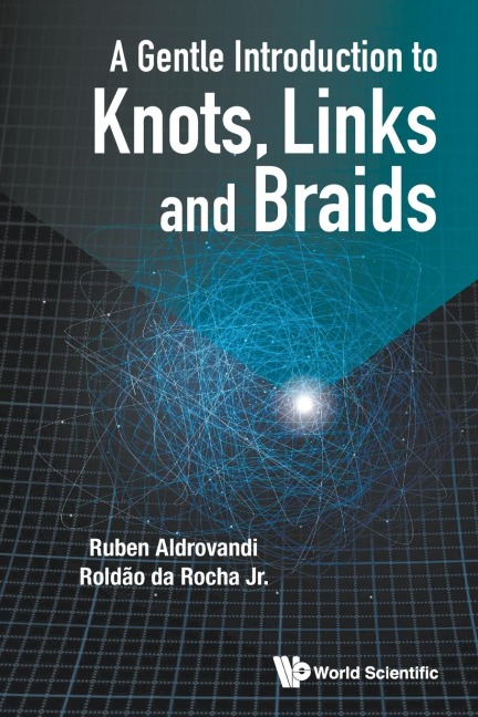 GENTLE INTRODUCTION TO KNOTS, LINKS AND BRAIDS, A