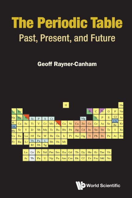 PERIODIC TABLE, THE: PAST, PRESENT, AND FUTURE : THE: PAST