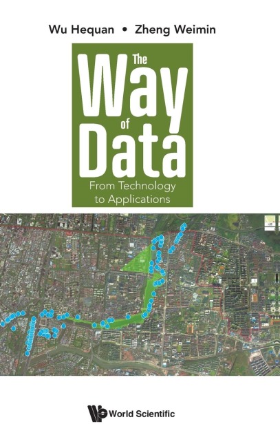 WAY OF DATA, THE: FROM TECHNOLOGY TO APPLICATIONS