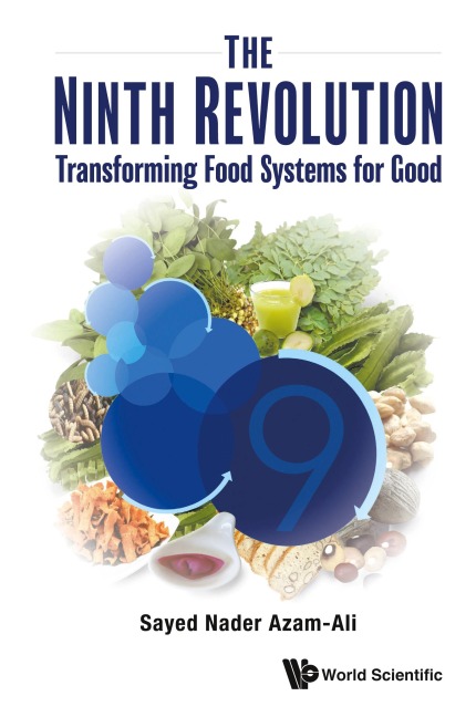 NINTH REVOLUTION, THE: TRANSFORMING FOOD SYSTEMS FOR GOOD