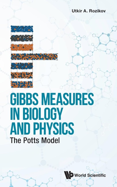 GIBBS MEASURES IN BIOLOGY AND PHYSICS: THE POTTS MODEL