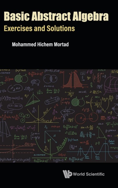BASIC ABSTRACT ALGEBRA: EXERCISES AND SOLUTIONS