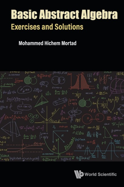 BASIC ABSTRACT ALGEBRA: EXERCISES AND SOLUTIONS