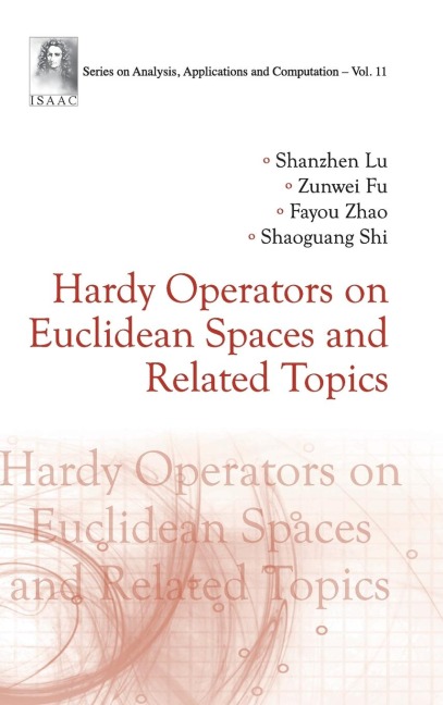 HARDY OPERATORS ON EUCLIDEAN SPACES AND RELATED TOPICS