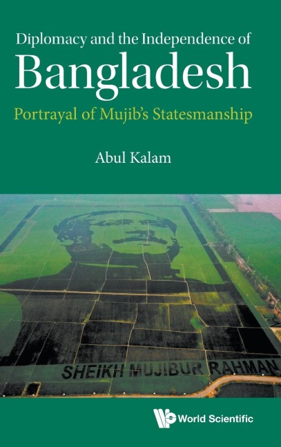 DIPLOMACY AND THE INDEPENDENCE OF BANGLADESH