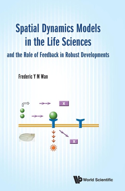 SPATIAL DYN MODELS LIFE SCI & ROLE FEEDBACK ROBUST DEVELOP
