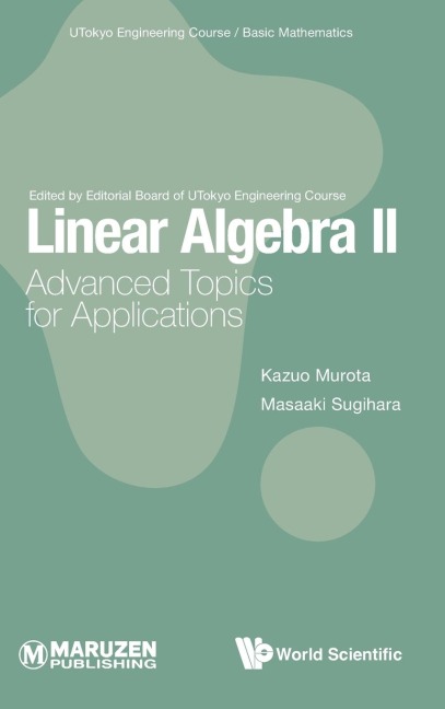 LINEAR ALGEBRA II: ADVANCED TOPICS FOR APPLICATIONS