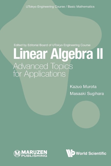 LINEAR ALGEBRA II: ADVANCED TOPICS FOR APPLICATIONS