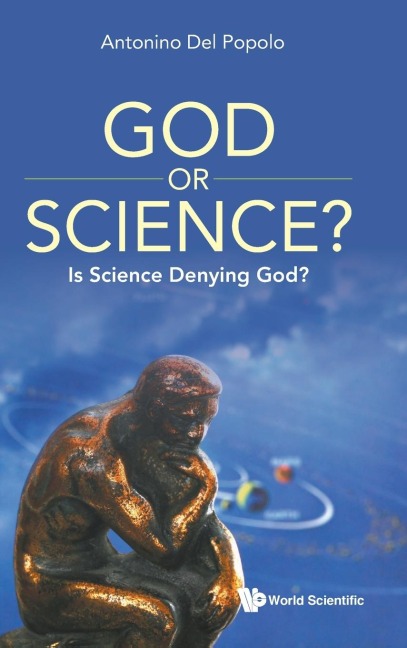 GOD OR SCIENCE?: IS SCIENCE DENYING GOD?