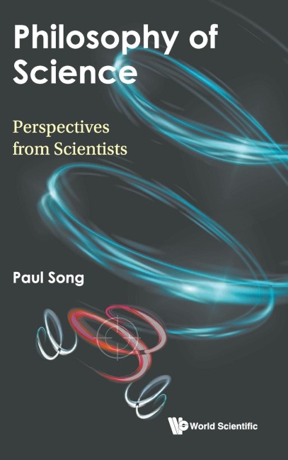 PHILOSOPHY OF SCIENCE: PERSPECTIVES FROM SCIENTISTS