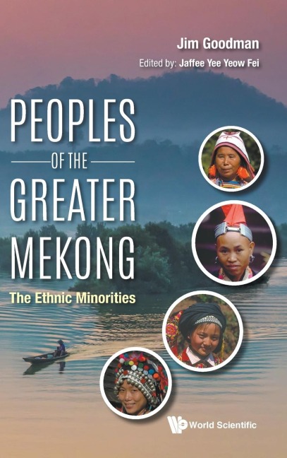 PEOPLES OF THE GREATER MEKONG: THE ETHNIC MINORITIES
