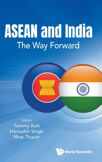ASEAN AND INDIA: THE WAY FORWARD