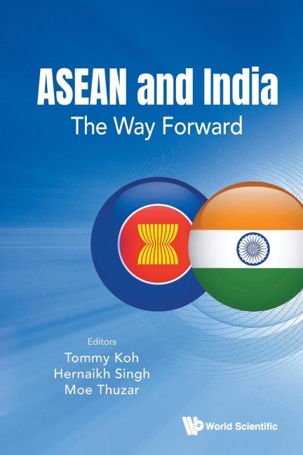 ASEAN AND INDIA: THE WAY FORWARD