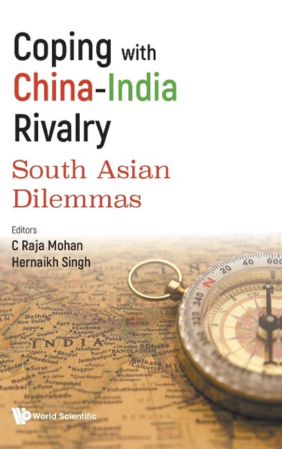 COPING WITH CHINA-INDIA RIVALRY: SOUTH ASIAN DILEMMAS
