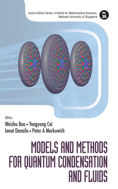 MODELS AND METHODS FOR QUANTUM CONDENSATION AND FLUIDS