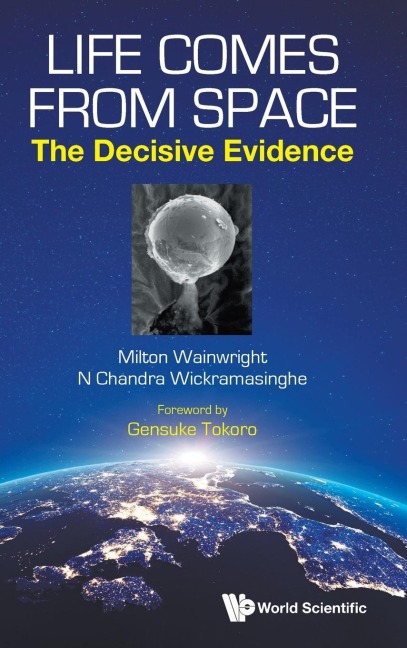 LIFE COMES FROM SPACE: THE DECISIVE EVIDENCE