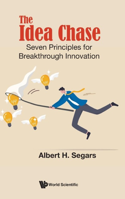 IDEA CHASE,THE: SEVEN PRINCIPLES FOR BREAKTHROUGH INNOVATION