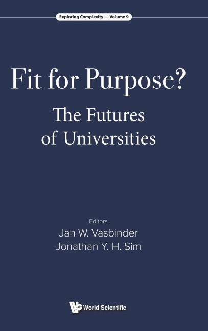 FIT FOR PURPOSE?: THE FUTURES OF UNIVERSITIES