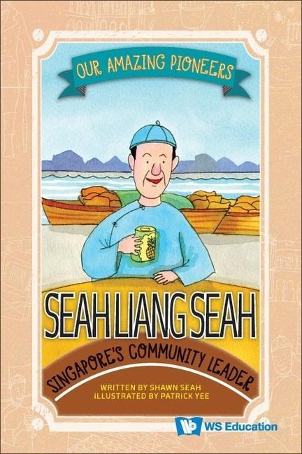 Seah Liang Seah: Singapores Community Leader