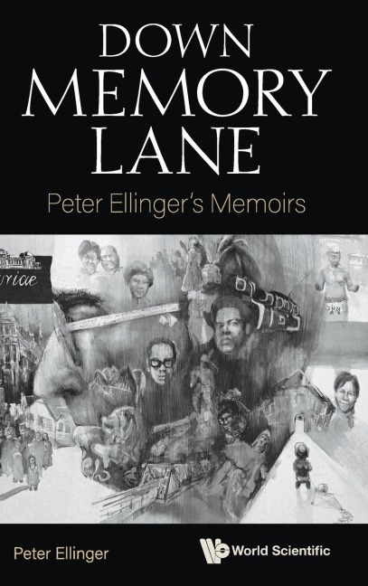 Down Memory Lane: Peter Ellingers Memoirs