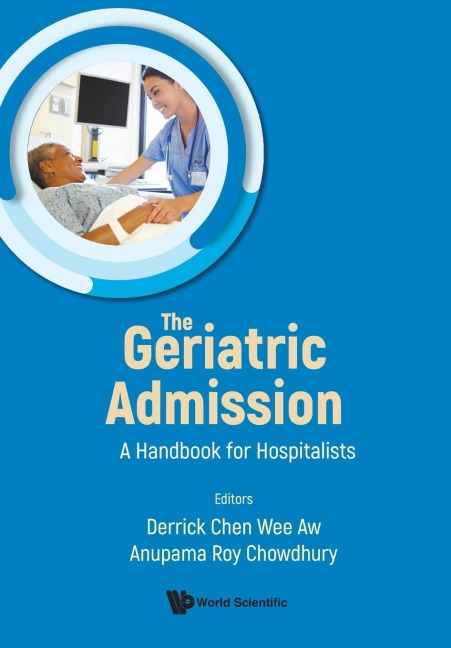 GERIATRIC ADMISSION, THE: A HANDBOOK FOR HOSPITALISTS