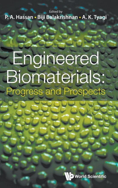 ENGINEERED BIOMATERIALS: PROGRESS AND PROSPECTS