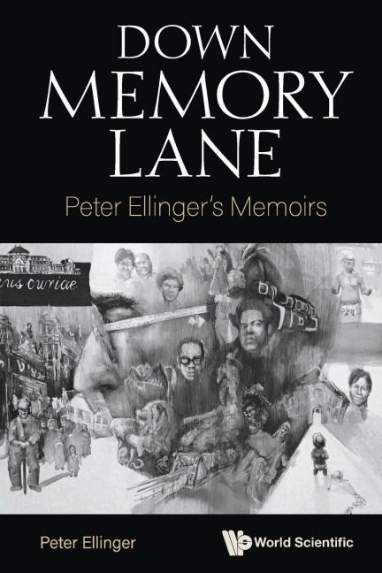 Down Memory Lane: Peter Ellinger's Memoirs
