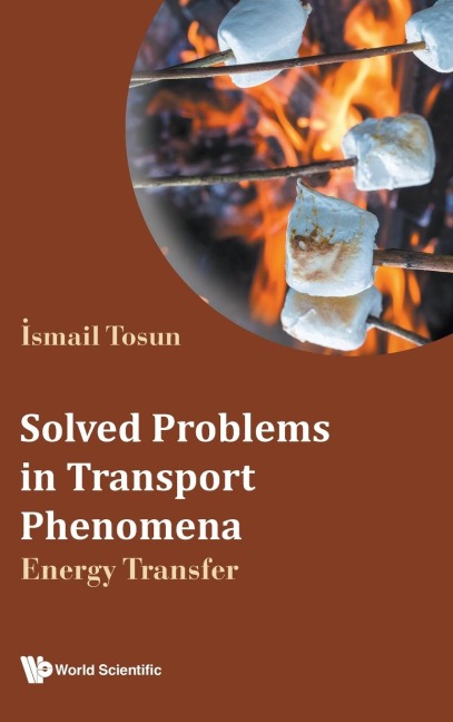 SOLVED PROBLEMS IN TRANSPORT PHENOMENA: ENERGY TRANSFER