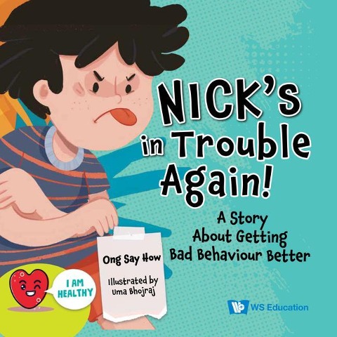 Nicks in Trouble Again!: A Story about Getting Bad Behaviour Better