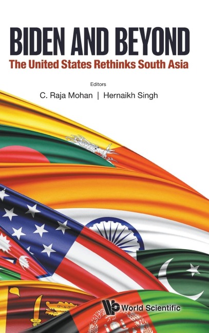 BIDEN AND BEYOND: THE UNITED STATES RETHINKS SOUTH ASIA