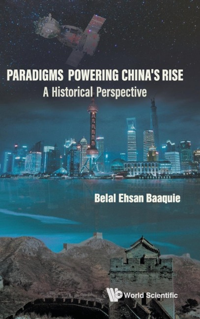 PARADIGMS POWERING CHINAS RISE: A HISTORICAL PERSPECTIVE