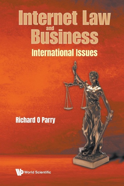 INTERNET LAW AND BUSINESS: INTERNATIONAL ISSUES
