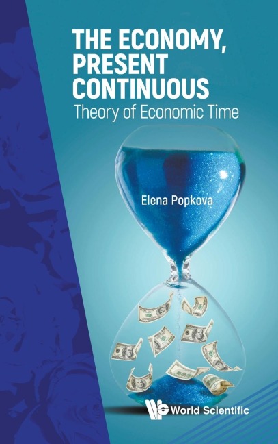 ECONOMY, PRESENT CONTINUOUS, THE: THEORY OF ECONOMIC TIME