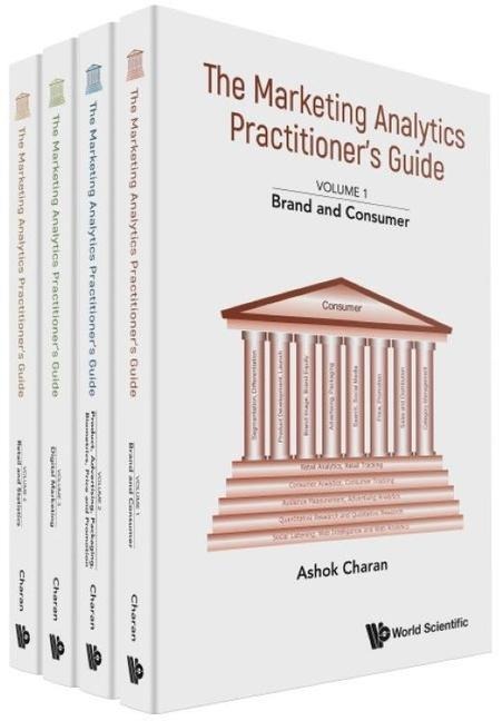 Marketing Analytics Practitioners Guide, the (in 4 Volumes)