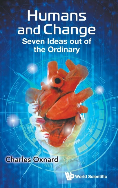 HUMANS AND CHANGE: SEVEN IDEAS OUT OF THE ORDINARY