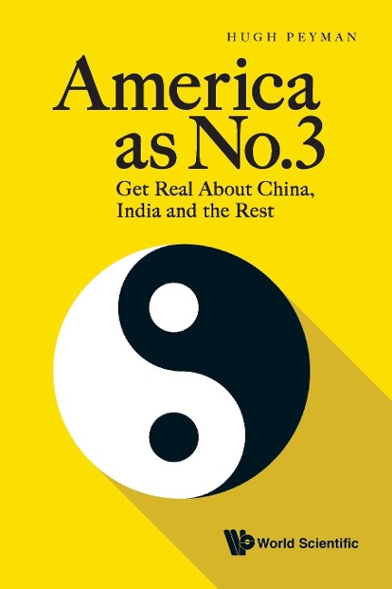 AMERICA AS NO.3: GET REAL ABOUT CHINA, INDIA AND THE REST