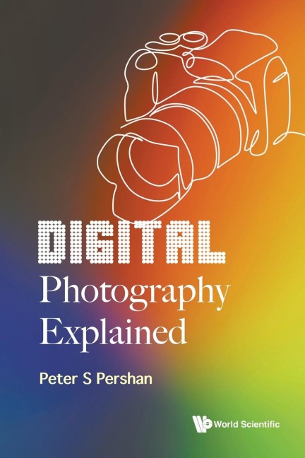 DIGITAL PHOTOGRAPHY EXPLAINED