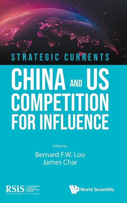 STRATEGIC CURRENTS: CHINA AND US COMPETITION FOR INFLUENCE