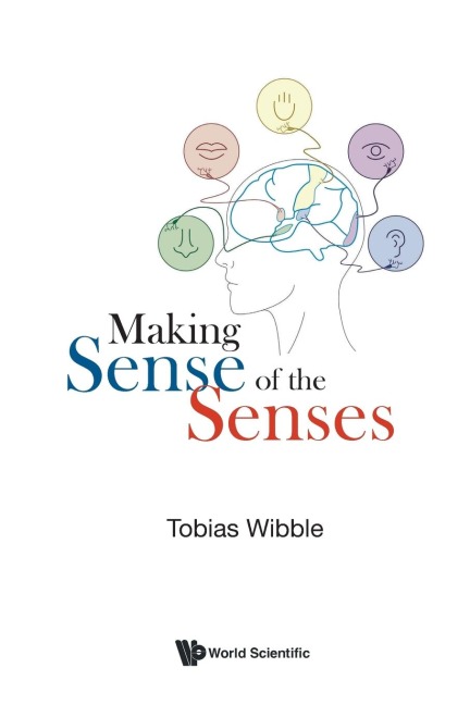 MAKING SENSE OF THE SENSES