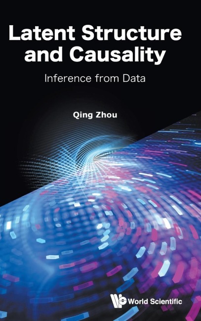 LATENT STRUCTURE AND CAUSALITY: INFERENCE FROM DATA