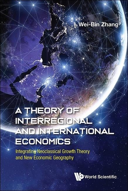 THEORY OF INTERREGIONAL AND INTERNATIONAL ECONOMICS, A