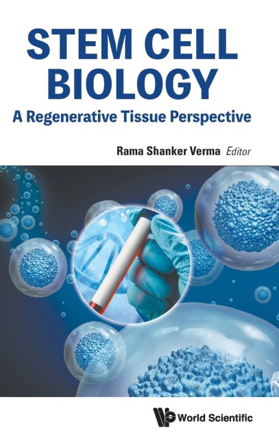 STEM CELL BIOLOGY: A REGENERATIVE TISSUE PERSPECTIVE